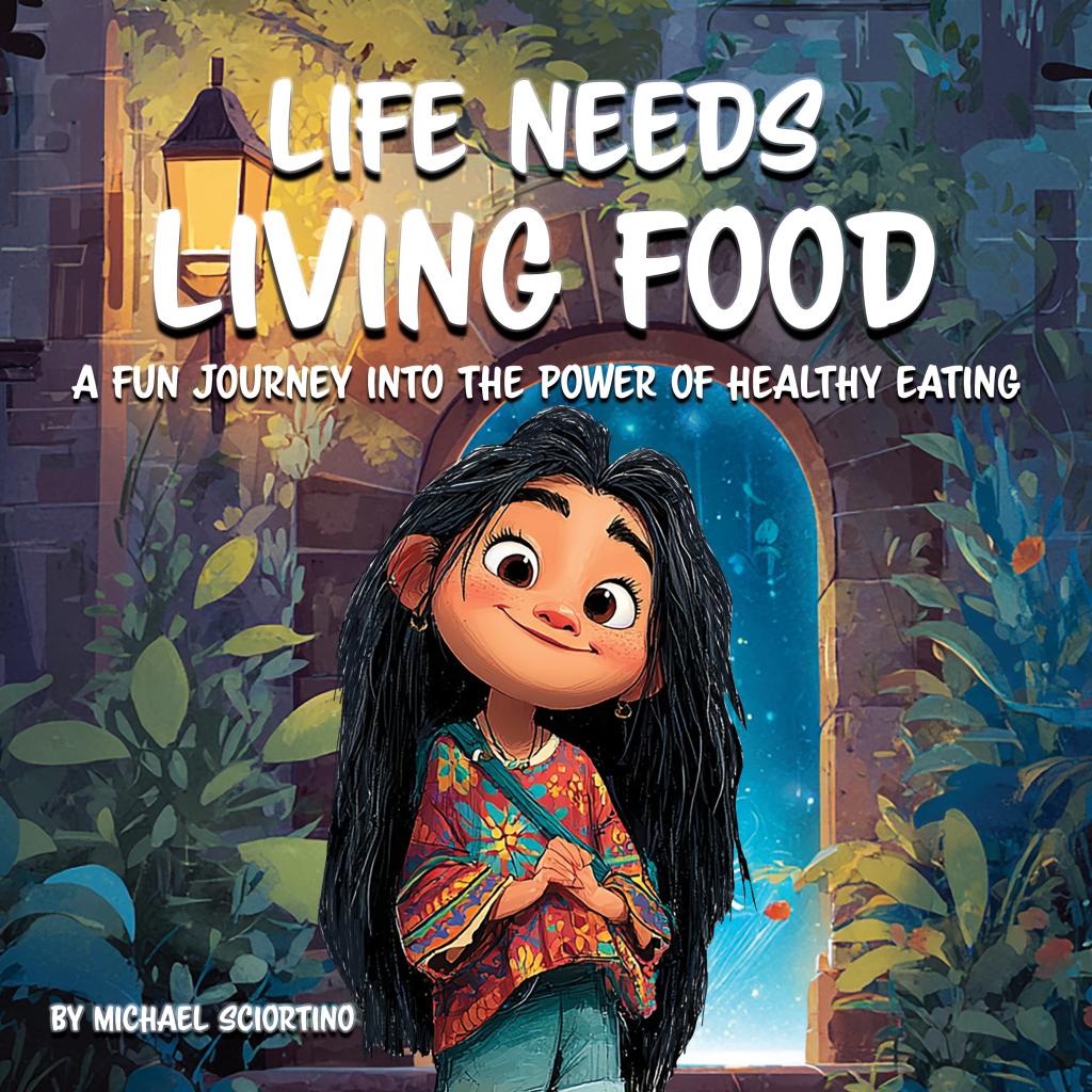 Children's Story Books - Life Needs Living Food