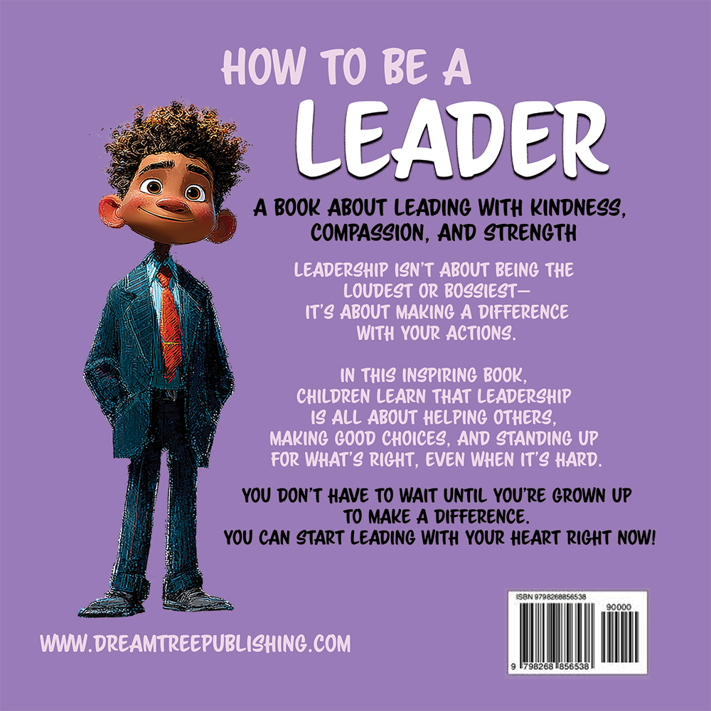Children's Story Books - How to Be a Leader - Dream Tree Publishing