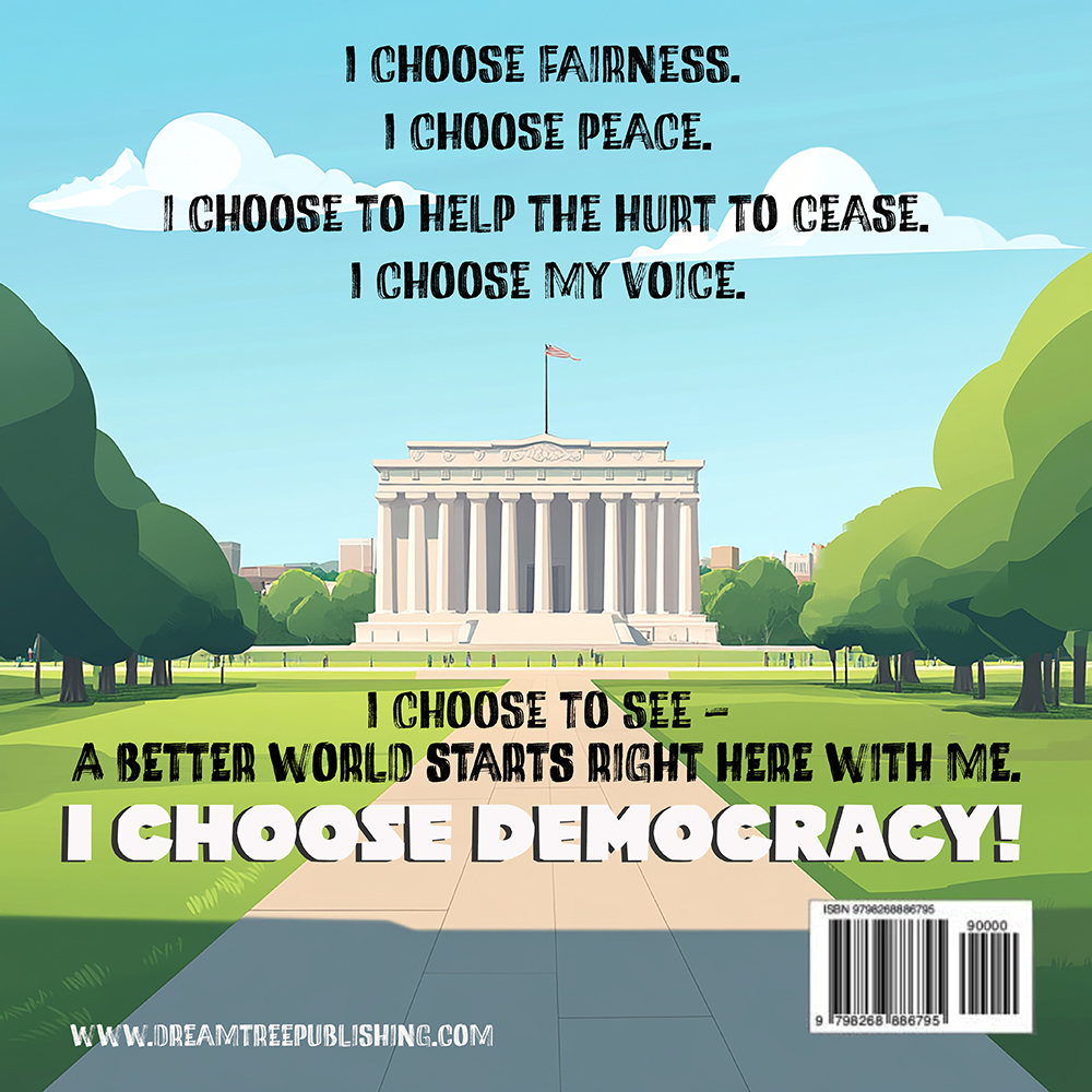 Children's Story Books - I Choose Democracy - Dream Tree Publishing