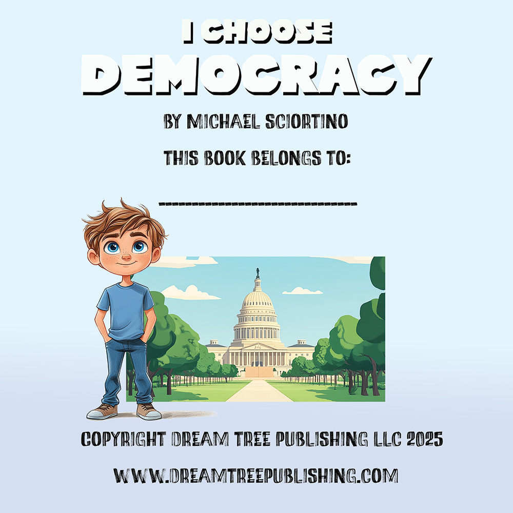 Children's Story Books - I Choose Democracy - Dream Tree Publishing