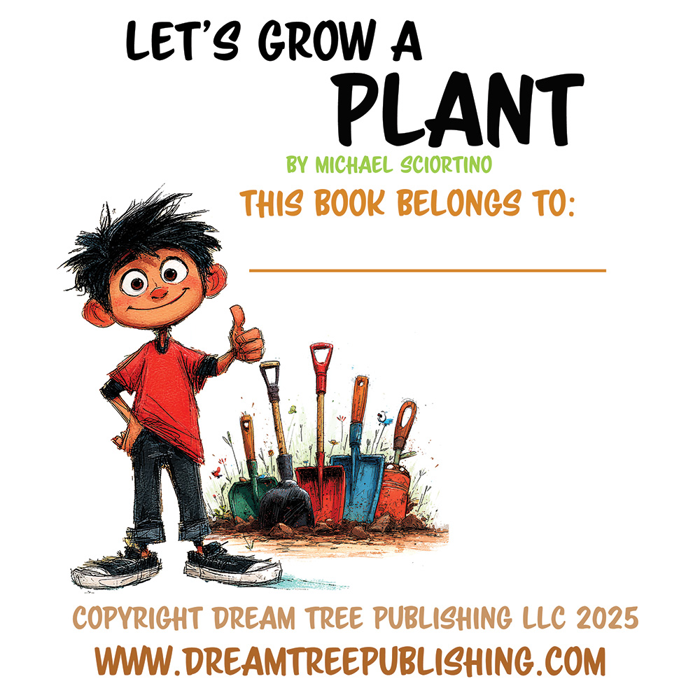 Children's Story Books - Let's Grow a Plant - Dream Tree Publishing