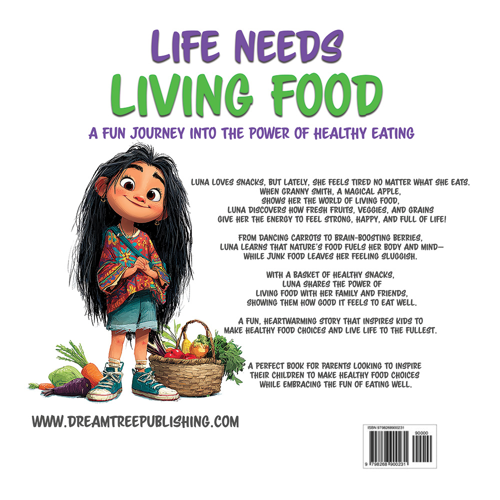 Children's Story Books - Life Needs Living Food - Dream Tree Publishing