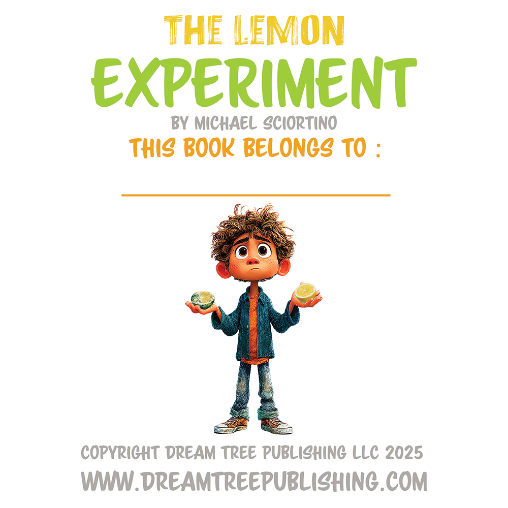 Children's Story Books - The Lemon Experiment- Dream Tree Publishing